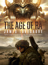The Age of Ra The Pantheon Trilogy, Book 1 by James Lovegrove eBook